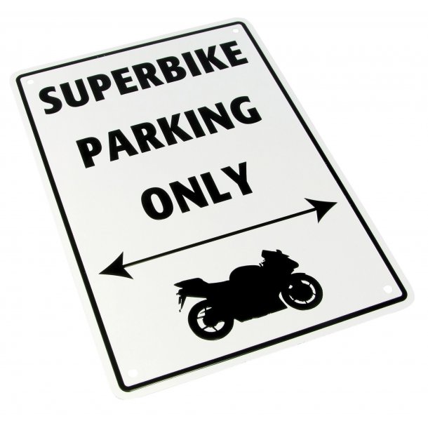 MC Parkerings Skilt - Super Bike Only